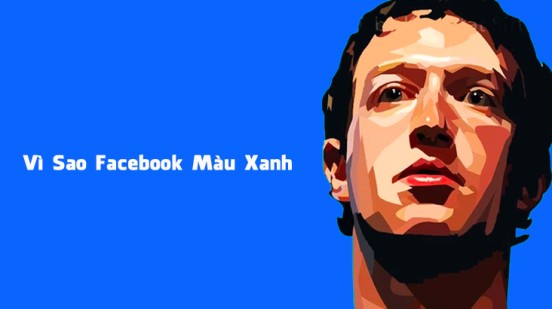 Vì sao Facebook màu xanh?