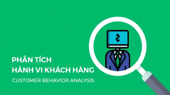 Phân tích hành vi khách hàng