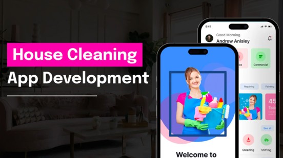 Xây dựng ứng dụng dọn dẹp nhà cửa : House Cleaning App Development