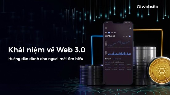 Khái niệm về Web 3.0 - Hướng dẫn dành cho người mới tìm hiểu